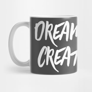 Dream.Create Mug